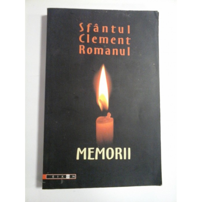 MEMORII - SFANTUL CLEMENT ROMANUL MEMORII - SFANTUL CLEMENT ROMANUL